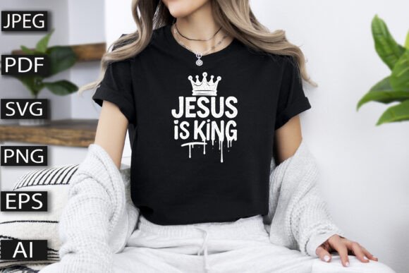 Jesus is King with Crown Graphics for T-Shirt Designs