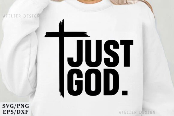Just God SVG PNG: Christian Graphics for T-Shirt Designs