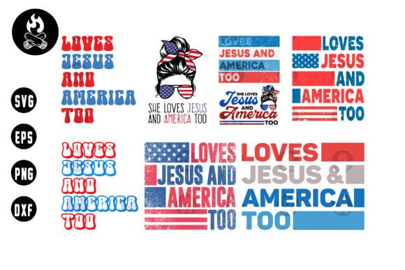Loves Jesus America Too SVG Bundle: Graphics for T-Shirt Designs