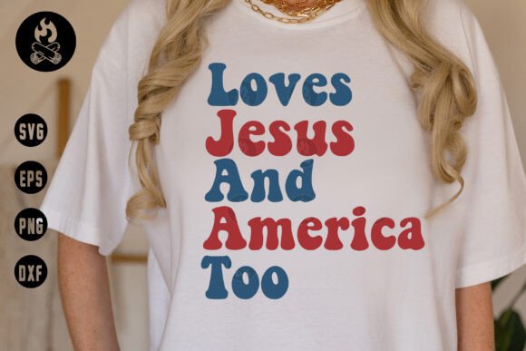 Loves Jesus and America Too SVG File